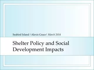 Shelter Policy and Social Development Impacts