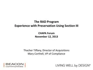 The RAD Program Experience with Preservation U sing Section III CHAPA Forum November 12, 2013 Thacher Tiffany, Director
