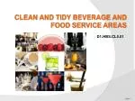 CLEAN AND TIDY BEVERAGE AND FOOD SERVICE AREAS - slide 1