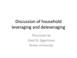 Discussion of household leveraging and deleveraging