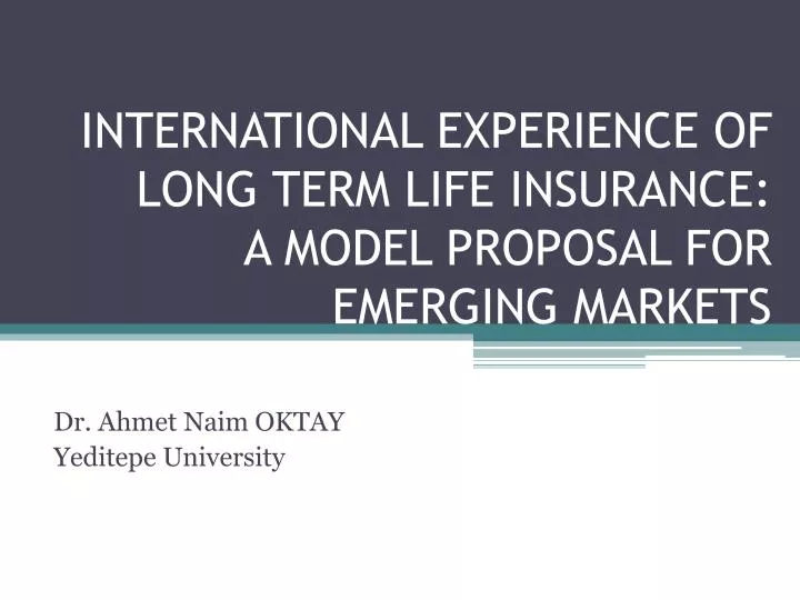 international experience of long term life insurance a model proposal for emerging markets