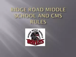 Ridge Road Middle School and CMS Rules