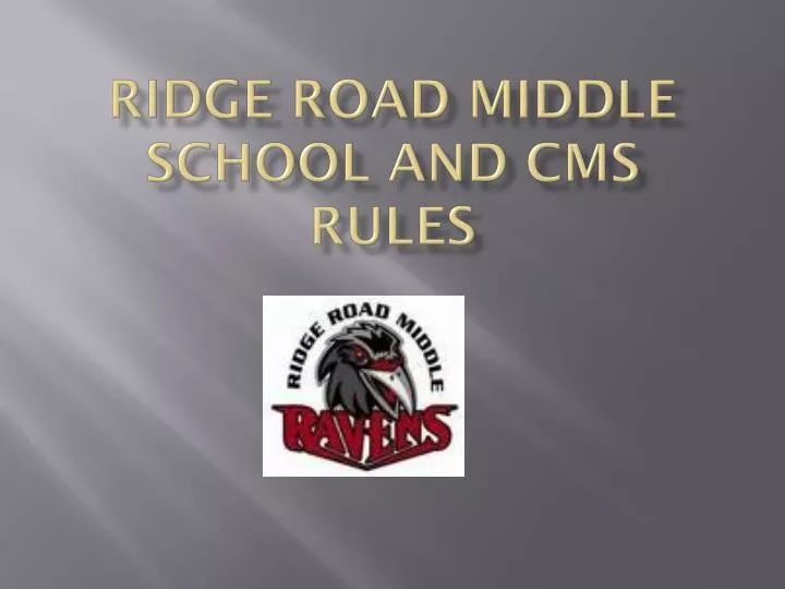 ridge road middle school and cms rules