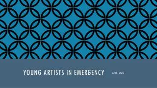 YOUNG ARTISTS IN EMERGENCY