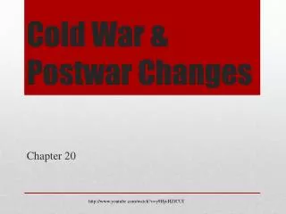 Cold War &amp; Postwar Changes