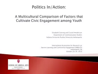 Politics In/Action: A Multicultural Comparison of Factors that Cultivate Civic Engagement among Youth