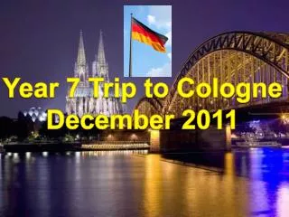 Year 7 Trip to Cologne December 2011