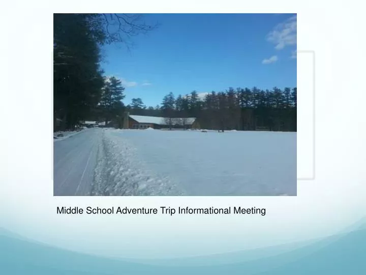 adventure trip new hampshire informational meeting tuesday march 4
