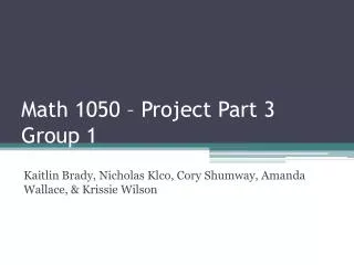Math 1050 – Project Part 3 Group 1