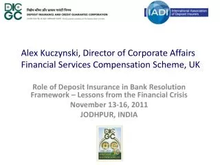 Alex Kuczynski, Director of Corporate Affairs Financial Services Compensation Scheme, UK
