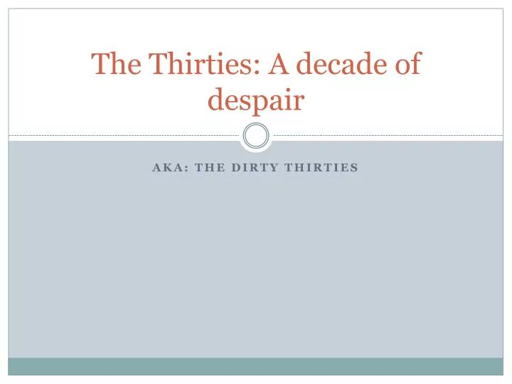 the thirties a decade of despair
