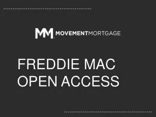 FREDDIE MAC OPEN ACCESS