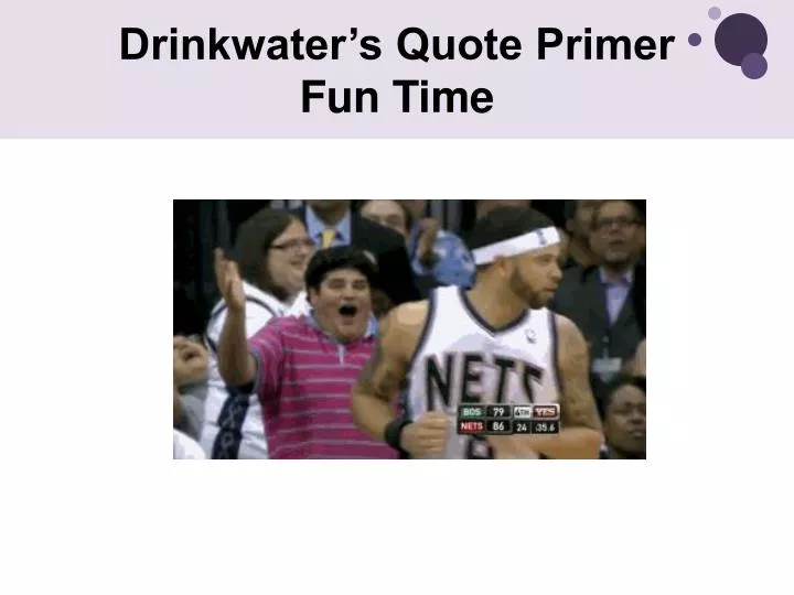 drinkwater s quote primer fun time