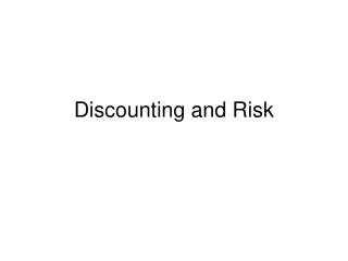 Discounting and Risk