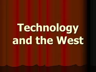technology and the west