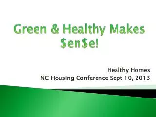 Healthy Homes NC Housing Conference Sept 10, 2013