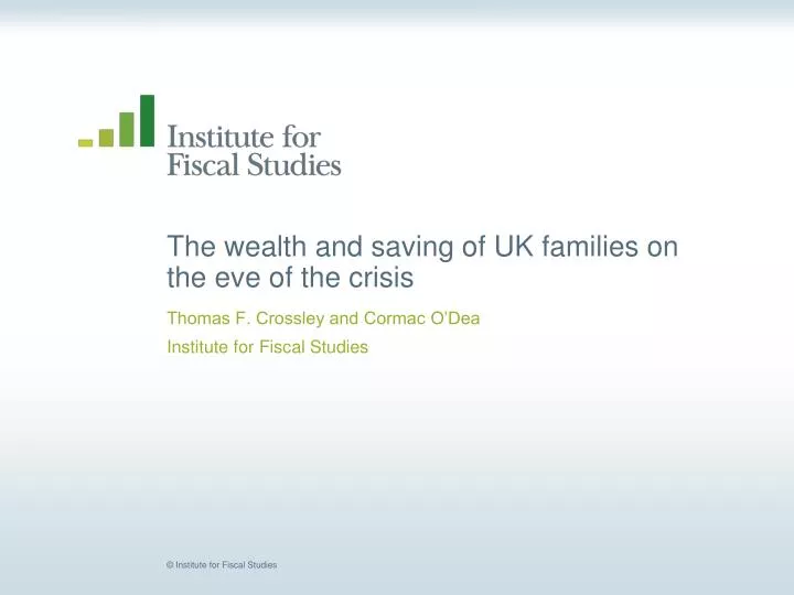 the wealth and saving of uk families on the eve of the crisis