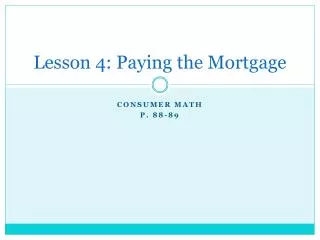 Lesson 4: Paying the Mortgage