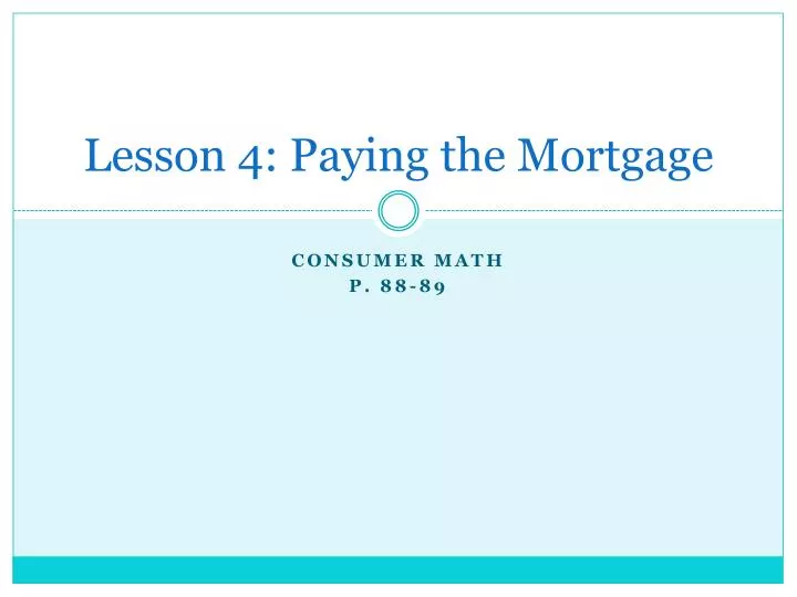lesson 4 paying the mortgage
