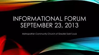 Informational Forum September 23, 2013