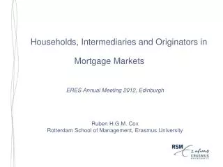 Households, Intermediaries and Originators in Mortgage Markets