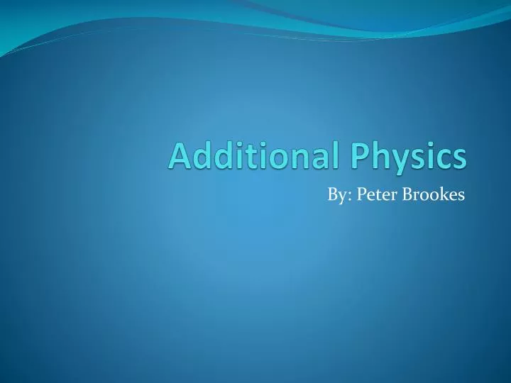 additional physics