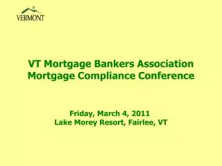VT Mortgage Bankers Association Mortgage Compliance Conference