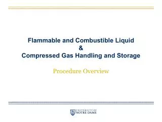 Flammable and Combustible Liquid &amp; Compressed Gas Handling and Storage