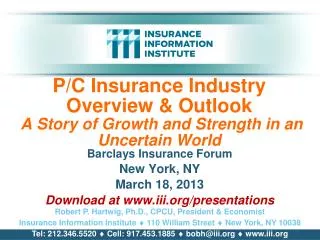 P/C Insurance Industry Overview &amp; Outlook A Story of Growth and Strength in an Uncertain World