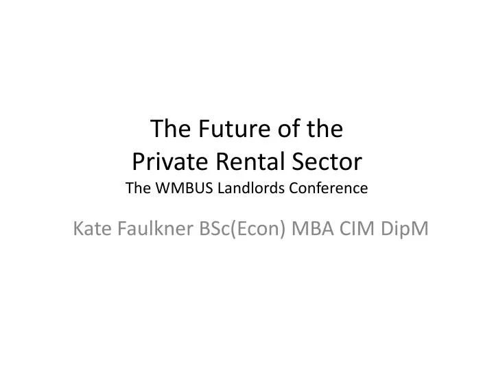 the future of the private rental sector the wmbus landlords conference