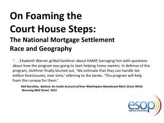 On Foaming the Court House Steps: The National Mortgage Settlement Race and Geography