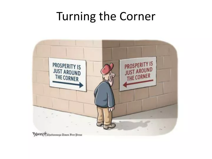 turning the corner
