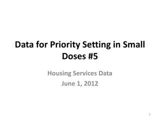 Data for Priority Setting in Small Doses #5