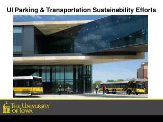 UI Parking &amp; Transportation Sustainability Efforts
