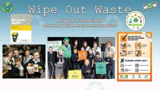 Wipe Out Waste A program of Zero Waste SA d elivered by KESAB environmental solutions
