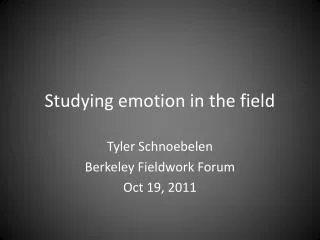 Studying emotion in the field