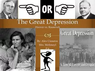 The Great Depression Hoover vs. Roosevelt