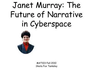 Janet Murray: The Future of Narrative in Cyberspace