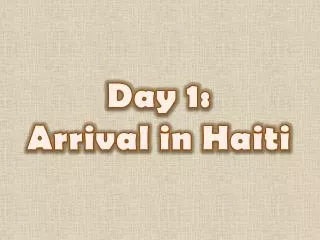 Day 1: Arrival in Haiti