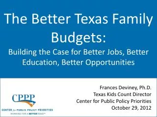 The Better Texas Family Budgets: Building the Case for Better Jobs, Better Education, Better Opportunities