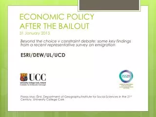 ECONOMIC POLICY AFTER THE BAILOUT 31 January 2013
