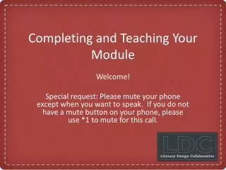 Completing and Teaching Your Module