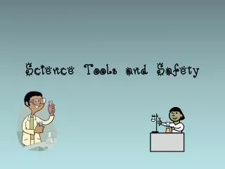 science tools and safety
