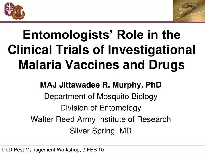 entomologist s role in the clinical trials of investigational malaria vaccines and drugs