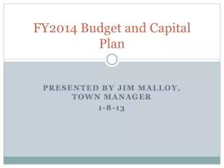 FY2014 Budget and Capital Plan