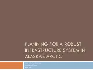 Planning for a Robust Infrastructure System in Alaska’s Arctic