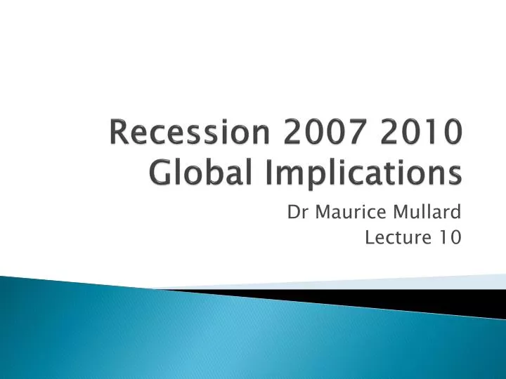 recession 2007 2010 global implications