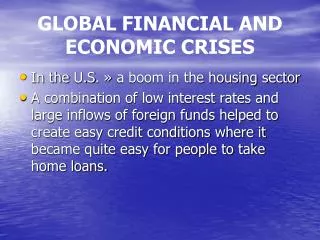 GLOBAL FINANCIAL AND ECONOMIC CRISES