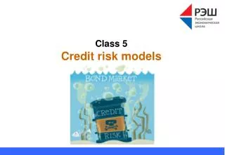 Class 5 Credit risk models