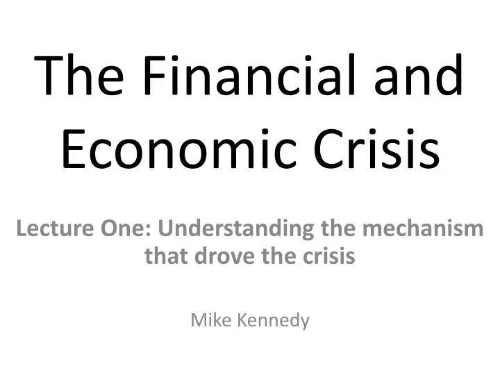 the financial and economic crisis